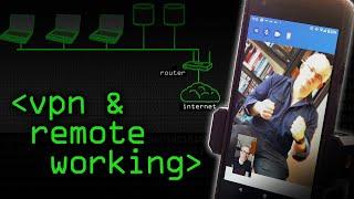 VPN & Remote Working - Computerphile