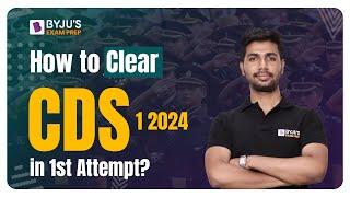 CDS 2024 Preparation | How to Clear CDS 2024 in 1st Attempt? CDS Preparation Strategy | BYJU'S CDS