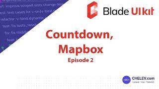 Blade UI Kit Mini Course - Episode 2: Countdown, Mapbox