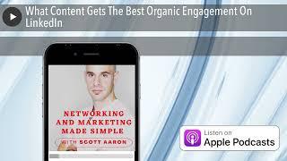 What Content Gets The Best Organic Engagement On LinkedIn