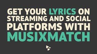 Get your lyrics on streaming and social platforms with Musixmatch | CD Baby | HelpCenter