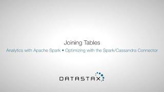 DS320.28 Spark/Cassandra Connector: Joining Tables | DataStax Enterprise Analytics