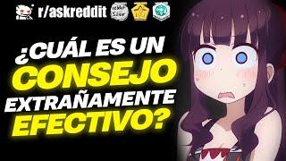 ¿Cuál es un CONSEJO EXTRAÑAMENTE efectivo? - Preguntas de Reddit.