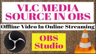 How To Use VLC Media Source In OBS | How To Use VLC Video Source In OBS | Online Streaming