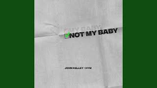 Not My Baby (feat. Hym)