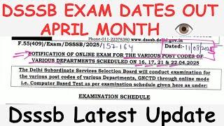 APRIL EXAM DATES OUT  NOTICE | LATEST UPDATE #dsssb