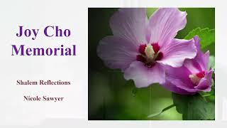 Joy Cho's Memorial Part 1