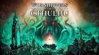 Строим свой культ - Worshippers of Cthulhu