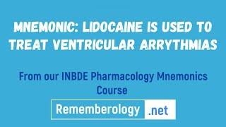 Mnemonic: Lidocaine is used to treat ventricular aryythmias | INBDE Pharmacology Mnemonics Course