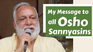 My Message to All Osho Sannyasins