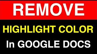 How To Remove Highlight Color In Google Docs - [ Easy ]