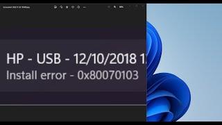 Fix HP USB Install Error 0x80070103 On Windows 11