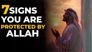 7 Hidden Islamic Signs That You Are Protected by Allah | ISLAM