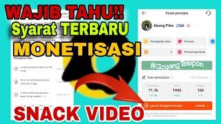 WAJIB TAHU!! Syarat Terbaru MONETISASI Snack video