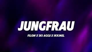 Filow, Ski Aggu & Ikkimel - JF/Jungfrau (Lyrics)