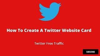 How To Create A Twitter Website Card | How to get free traffic | mmo tv