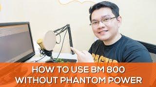 How to use BM 800 Condenser Microphone without phantom power + How to edit BM 800 audio