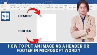 How to put an image as a header or footer in Microsoft word ?