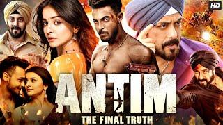 Antim: The Final Truth Full Movie | Salman Khan | Aayush Sharma | Mahima Makwana | Review & Facts