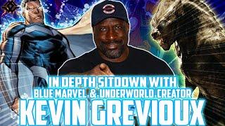 In depth chat with Blue Marvel, Underworld,  & Darkstorm creator Kevin Grevioux