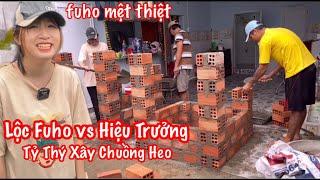 Lộc Fuho - Giao Lưu Tay Nghề Xây Chuồng Heo Cùng Thầy Hiệu Trưởng