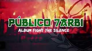 GREEN GHOST - FIGHT THE SILENCE : 7- PÚBLICO 7ARBI