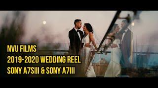 nVu Films 2019-2020 Wedding REEL - Sony a7SIII and a7III