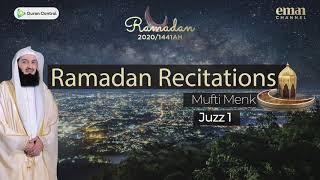 Ramadan Recitations by Mufti Menk - Juzz 1- Surah Al-Fatihah & Al-Baqarah