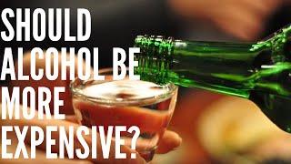 Korean Foreigner: Should Alcohol be More Expensive?