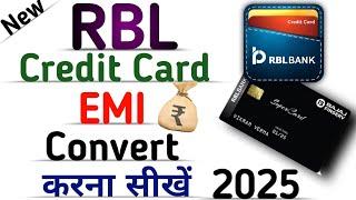 How to convert RBL Credit Card transaction to EMI | RBL Credit Card payment to EMI process 2025