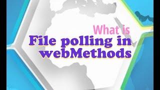 File Polling in webMethods | Step-by-Step Guide