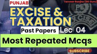 Excise and Taxation Past Papers - Most Repeated Mcqs | Excise Inspector