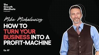 How to turn your business into a profit-machine | Mike Michalowicz