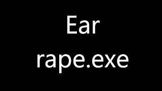 Ear rape.exe [HEADPHONE USERS WARNING]