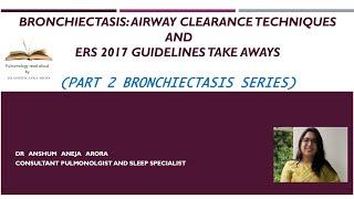 BRONCHIECTASIS - AIRWAY CLEARANCE GUIDELINE ERS /ERS 2017 TAKEAWAYS