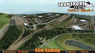 Transport Fever - Series 3 / Episode 1