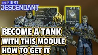 [FIRST DESCENDANT] Is OVERWHELMING Shield Worth It? How To Get The TANKIEST Module In The Game