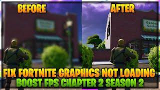 How To Fix Textures/Graphics Not Loading Fortnite Chapter 2 Season 2 -Low-End PC | Fortnite