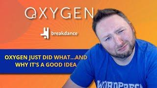 Oxygen just did what...and why it's a good idea.