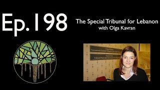 Ep.198: The Special Tribunal for Lebanon with Olga Kavran