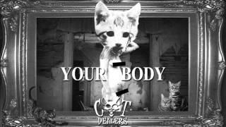 Cat Dealers - Your Body (Remix)