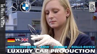 Luxury Car Production – Mercedes-Benz S-Class, BMW 7 Series, Rolls-Royce, Jaguar XJ | Germany vs. UK