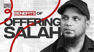 Discover the Hidden Benefits of Salah! || Things That Matter || Episode 8