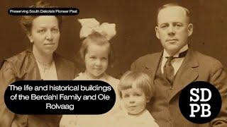 Learn more about the historical buildings of the Berdahl Family and Ole Rolvaag | SD Pioneer Past