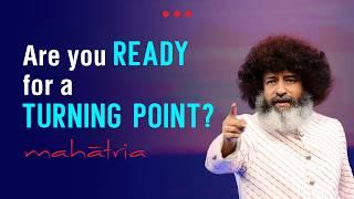 Are you ready for a turning point? | A story from Mahatria's life on Personal Growth & Inspiration