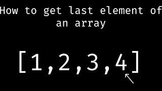 How to get the last element of an array in JS