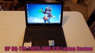 HP HQ-TRE 71025 AMD A10 Laptop Review