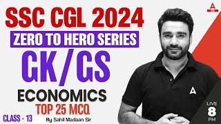 SSC CGL 2024 | Zero to Hero | SSC CGL GK/ GS Classes By Sahil Madaan | Economics