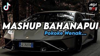 DJ MASHUP OLD BAHANAPUI WENAK SLOW VIRAL TIKTOK