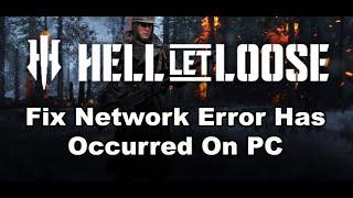 Fix Hell Let Loose Network Error Network Error Has Occurred On PC